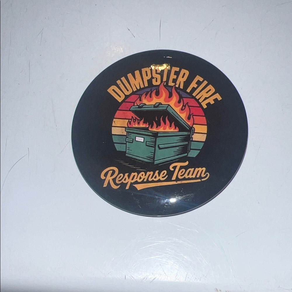 Dumpster Fire Response Team Button - Picture 1 of 1